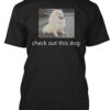 Check Out This Dog Cute Dog Shirt
