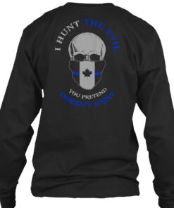 I Hunt The Evil Thin Blue Line Canada Hunting Shirt