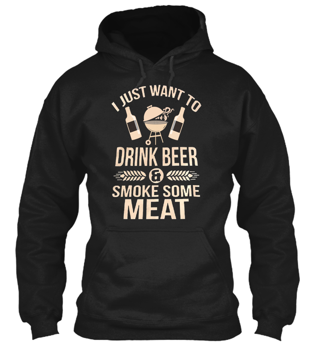 I Just Want To Drink Beer And Smoke Some Meat Shirt