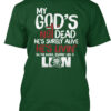 My God'S Not Dead Roaring Like A Lion Shirt