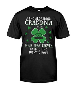 A Snowboarding Grandma Is Like A Four Leaf Clover Hard To Find Lucky To Have- Winter Sports T-Shirts Sweatshirt