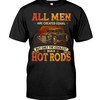Hot Rod Shirt, A Ll Men Equal Are Created Equal But Only The Coolest Built Hotrod, Vintage Nostalgic Gift