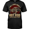 Hot Rod Shirt, All I Care About Is My Hot Rod , Vintage Nostalgic Gift