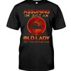 Hot Rod Shirt, Assuming I'M Just An Old Lady Was Your First Mistake, Vintage Nostalgic Gift
