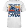 Hot Rod Shirt, But In My Head I'M Building My Hot Rod, Vintage Nostalgic, Hot Rod Builder Gift