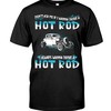 Hot Rod Shirt, Don'T Ask Me If I Wanna Drive A Hot Rod, Vintage Nostalgic Gift, Hot Rod Garage Hoodie