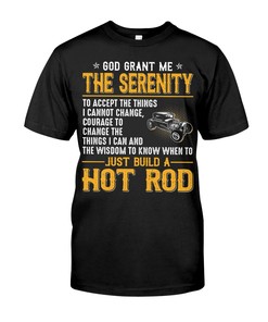 Hot Rod Shirt, God Grant Me The Serenity, Vintage Nostalgic, Hot Rod Builder Gift