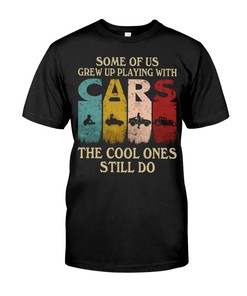 Hot Rod Shirt, Grew Up Playing With Cars, Mens Short-Sleeve Unisex T-Shirt Gift For Dad