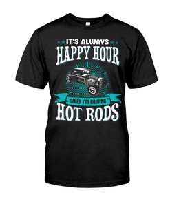 Hot Rod Shirt, Happy Hour When Driving Hot Rods, Vintage Hot Rod Builder Gift, Car Lover Shirt