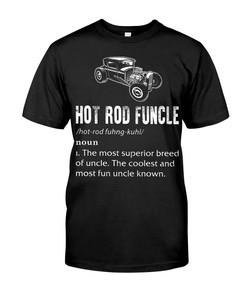 Hot Rod Shirt, Hot Rod Funcle, Vintage Nostalgic, Car Lover Shirt