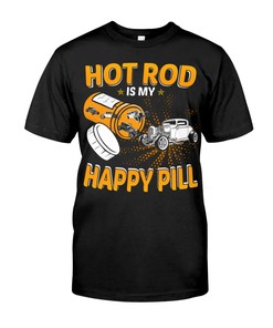 Hot Rod Shirt, Hot Rod Is My Happy Pill, Vintage Nostalgic, Hot Rod Builder Gift