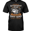 Hot Rod Shirt, I Do Have A Retirement Plan, Vintage Nostalgic Gift