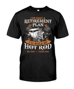 Hot Rod Shirt, I Do Have A Retirement Plan, Vintage Nostalgic Gift