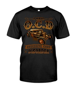 Hot Rod Shirt, I Have Ocd Obsesstive Cars Disoder For Hot Rod Lovers, Hot Rod Builder Gift, Car Lover Shirt
