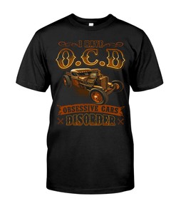Hot Rod Shirt, I Have Ocd Obsesstive Cars Disoder, Hot Rod Builder Gift, Car Lover Shirt
