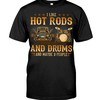 Hot Rod Shirt, I Like Hot Rods And Drums And Maybe 3 People, Vintage Nostalgic Gift