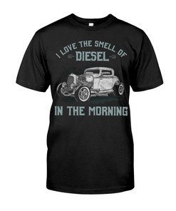 Hot Rod Shirt, I Love The Smell Of Diesel In The Morning, Vintage Nostalgic, Father'S Day Gift