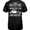 Hot Rod Shirt, I Only Build Hot Rods On T Days, Mens Short-Sleeve Unisex T-Shirt Gift For Dad