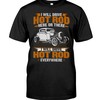 Hot Rod Shirt, I Will Drive Hot Rod Everywhere, American Hot Rod Garege
