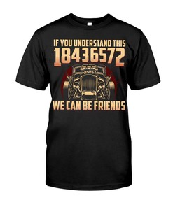 Hot Rod Shirt, If You Understand This 18436572 We Can Be Friends, Vintage Nostalgic, Father'S Day Gift