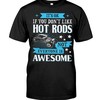 Hot Rod Shirt, It'S Ok If You Don'T Like Hot Rods Not Every One Is Awesome, Vintage Car Lover Shirt