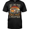 Hot Rod Shirt, Just One More Car Part I Promise, Vintage Nostalgic Gift