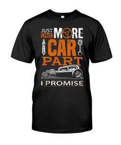 Hot Rod Shirt, Just One More Car Part, Mens Short-Sleeve Unisex T-Shirt Gift For Dad