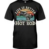 Hot Rod Shirt, Life Is Better When I'M Building My Hot Rod , Vintage Nostalgic, Car Lover Shirt