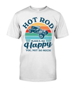 Hot Rod Shirt, Make Me Happy, Vintage Nostalgic, Hot Rod Builder Gift, Car Lover Shirt