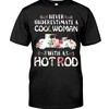 Hot Rod Shirt, Never Underestimate A Cool Woman With A Hot Rod, Vintage Nostalgic Gift