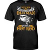 Hot Rod Shirt, Never Underestimate An Old Man With A Hot Rod, Vintage Nostalgic Gift
