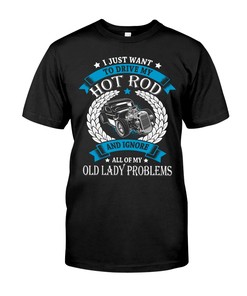 Hot Rod Shirt, Old Lady Problems, American Hot Rod Garege