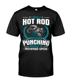 Hot Rod Shirt, Punching People Is Frowned Upon Hot Rod , Vintage Hot Rod Builder Gift, Car Lover Shirt