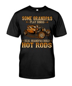 Hot Rod Shirt, Some Grandpas Bingo Real Grandpass Build Hot Rods , Vintage Nostalgic, Father'S Day Gift