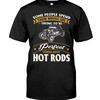 Hot Rod Shirt, Some Trying To Be Perfect Others Drive Hot Rods, Vintage Nostalgic, Car Lover Shirt