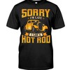 Hot Rod Shirt, Sorry I'M Late - I Saw A Hot Rod, American Hot Rod Shirt