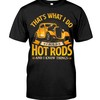 Hot Rod Shirt, That'S What I Do I Build Hot Rods And I Know Things, Vintage Nostalgic Gift