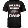 Hot Rod Shirt, Try To Keep Up, Vintage Nostalgic Gift, Hot Rod Garage Hoodie