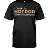 Hot Rod Shirt, What'S Your Superpower, American Hot Rod Garege