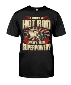 Hot Rod Shirt -What'S Your Superpower , Vintage Nostalgic Gift, Hot Rod Garage Hoodie