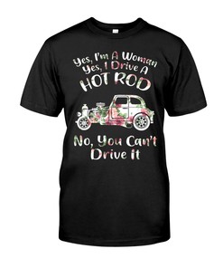 Hot Rod Shirt, Woman Drive A Hot Rod, Vintage Nostalgic Gift