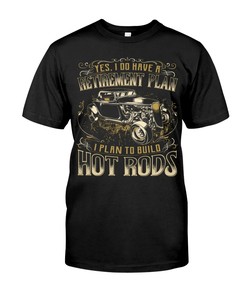 Hot Rod Shirt, Yes, I Do Have A Retirement Plan Gift For Hot Rod Lovers, Nostalgic Gift Men'S Crewneck T-Shirt
