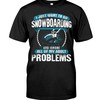 I Just Want To Go Snowboarding And Ignore All Of My Adult Problems, Snowboarding Graphic Tees, Sport Shirts