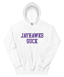 Jayhawks Suck Kansas State Rivalry Hoodie Sweatshirt Sport Shirt