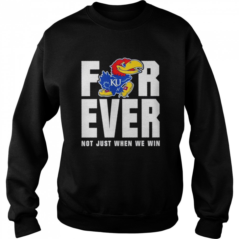 Kansas Jayhawks Men’S Basketball Forever Not Just When We Win Shirt, Kansas Basketball Shirts Gifts - Image 3