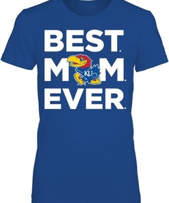 Kansas Jayhawks Shirt, Best Mom Ever, Kansas Basketball Shirts Gifts