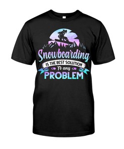 Snowboarding Is The Best Solution To Any Problem, Vintage Shirts, Snowboarding Slogans