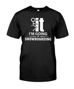 Snowboarding Shirt - Fit Im Going Snowboarding, Vintage Snowboarding Gifts For Fans