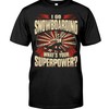 Snowboarding Shirt - I Go Snowboarding What'S Your Superpower? T-Shirt Hoodie Sweatshirt L, Snowboarding Graphic Tees