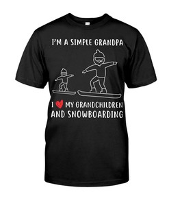 Snowboarding Shirt - I'M A Simple Grandpa I Love My Grandchildren And Snowboarding, Mountain T-Shirts